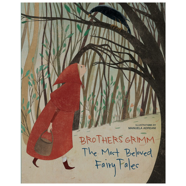 Brothers Grimm: The most Beloved Fairy Tales by Manuela Adreani